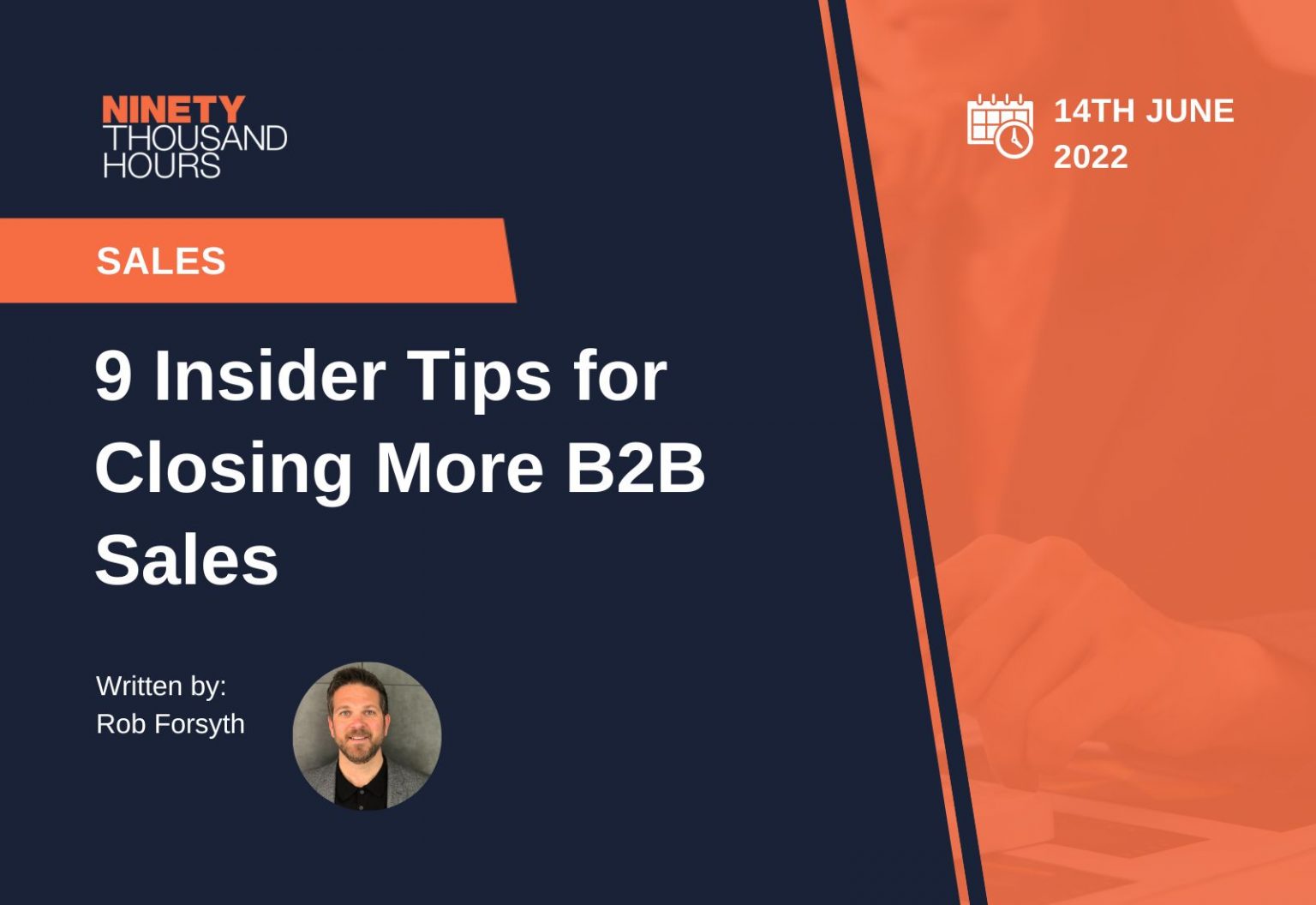 9 Insider Tips for Closing More B2B Sales